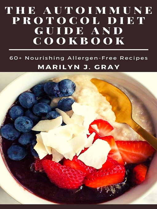 Cover image for The Autoimmune Protocol Diet Guide and Cookbook